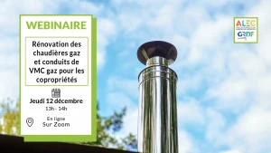 Affiche Webinaire : Rénovation des chaudières gaz et conduits de VMC gaz pour les copropriétés